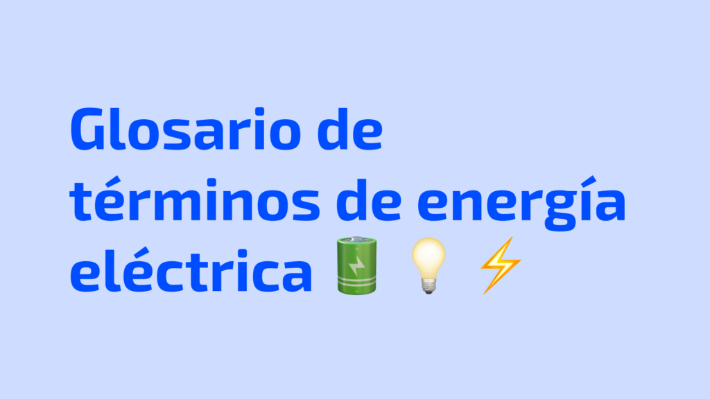 Glosario de términos de energía eléctrica en España